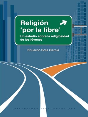 cover image of Religión "por la libre". Un estudio sobre la religiosidad de los jóvenes